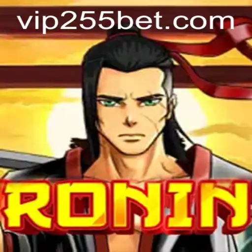 Exploring the Intricacies of 'Ronin' and the Role of 255Bet in Modern Gaming